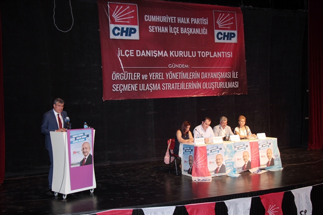 CHP Seyhan İlçe Danışma Kurulu toplantısı geniş katılımlı olarak gerçekleştirildi