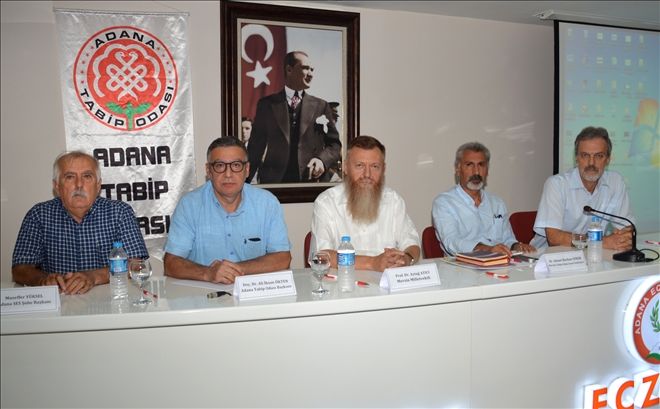 Adana Tabip Odası ve SES Adana Şubesi´nden Panel