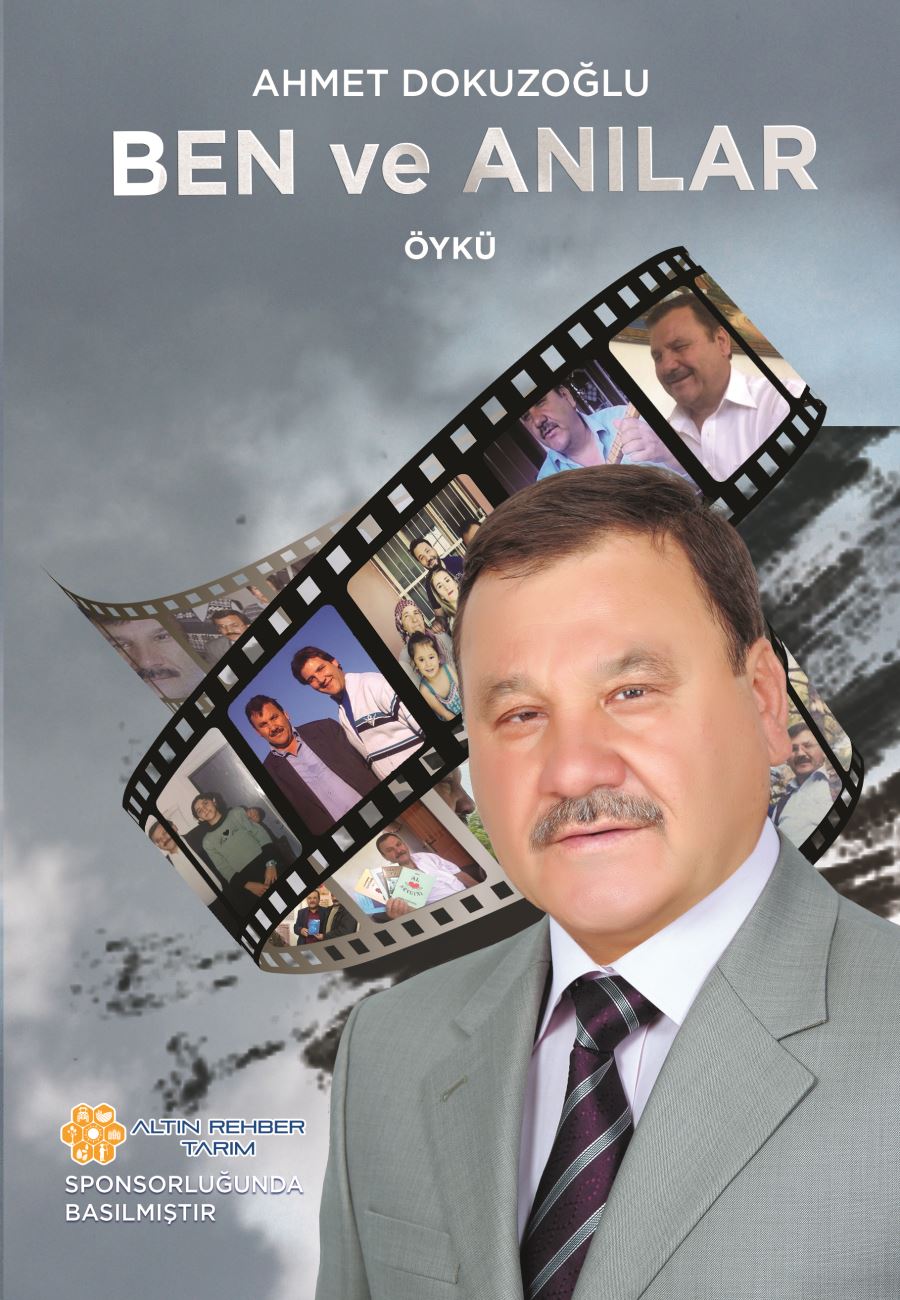 Ahmet Dokuzoğlu’nun “Ben Ve Anılar” öykü kitabı yayınlandı