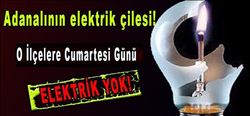 ADANA´DA ELEKTRİK KESİNTİSİ