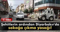 Diyarbakır´da Sokağa Çıkma Yasağı İlan Edildi