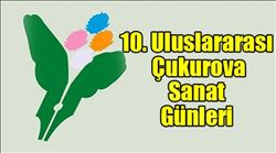 ULUSLARARASI ÇUKUROVA SANAT GÜNLERİ YARIN BAŞLIYOR
