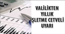 VALİLİKTEN YILLIK İŞLETME CETVELİ UYARISI