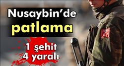 Nusaybin´de patlama: 1 şehit, 4 yaralı