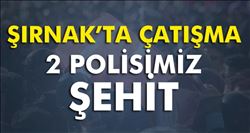   İDİL´DE İKİ POLİSİMİZ ŞEHİT