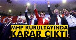 MHP kurultayında karar çıktı