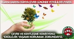 “EKOLOJİK YAŞAMI KORUMAK ZORUNDAYIZ”