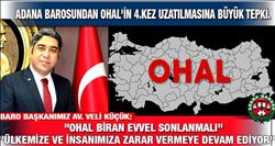 ADANA BAROSUNDAN OHAL´İN 4.KEZ UZATILMASINA TEPKİ.